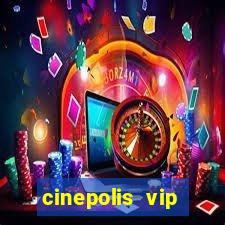 cinepolis vip parque shopping